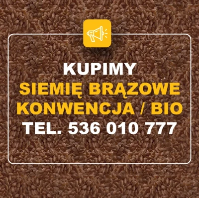 Kupuję len brązowy konwencja i ekologia