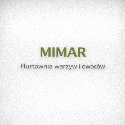 MIMAR - Hurtownia warzyw i owoców Wrocław