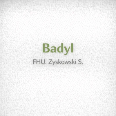 Badyl - FHU. Zyskowski S.